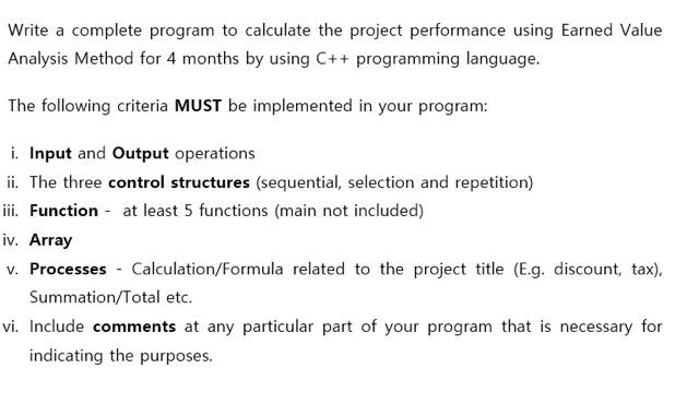 Write A Complete Program To Calculate The Project Performance Using Earned Value Analysis Method For 4 Months By Using C 1