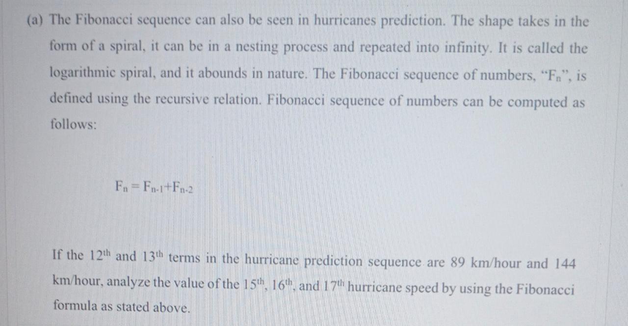 A The Fibonacci Sequence Can Also Be Seen In Hurricanes Prediction The Shape Takes In The Form Of A Spiral It Can Be 1