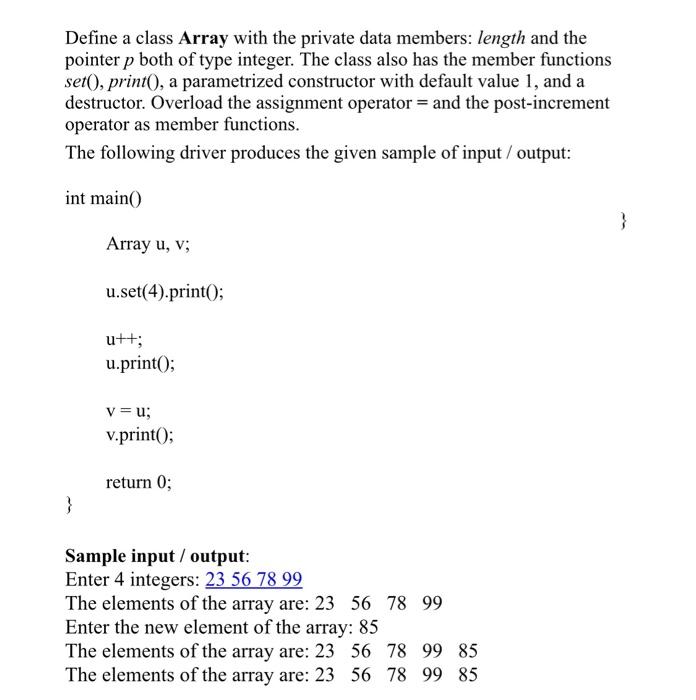 Define A Class Array With The Private Data Members Length And The Pointer P Both Of Type Integer The Class Also Has Th 1