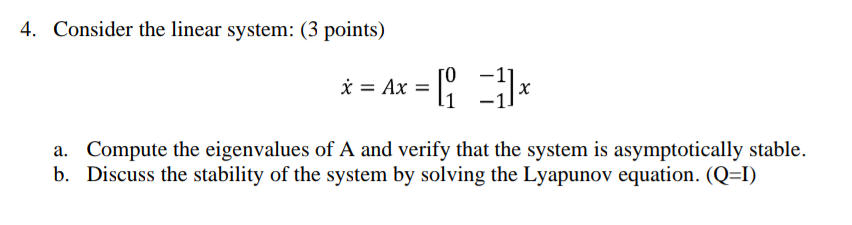 4 Consider The Linear System 3 Points Ax 1x A Compute The Eigenvalues Of A And Verify That The System 1
