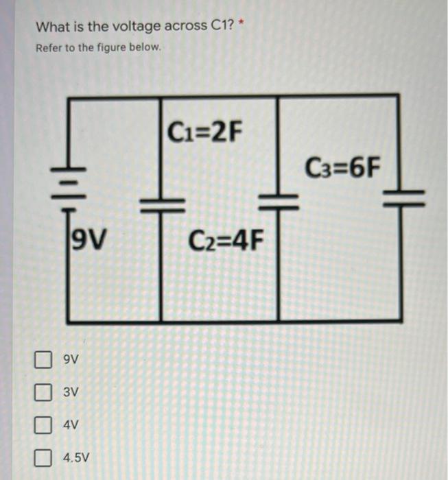 What Is The Voltage Across C1 Refer To The Figure Below Tilla 9v 3v 4v 4 5v C 2f C 4f C3 6f 1