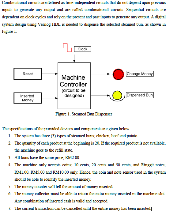 Combinational Circuits Are Defined As Time Independent Circuits That Do Not Depend Upon Previous Inputs To Generate Any 1
