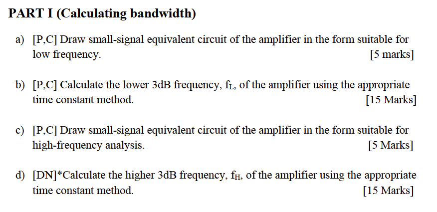 Part I Calculating Bandwidth A P C Draw Small Signal Equivalent Circuit Of The Amplifier In The Form Suitable For L 1