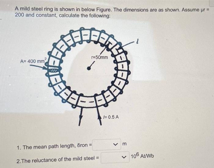 A Mild Steel Ring Is Shown In Below Figure The Dimensions Are As Shown Assume Ur 200 And Constant Calculate The Fol 1