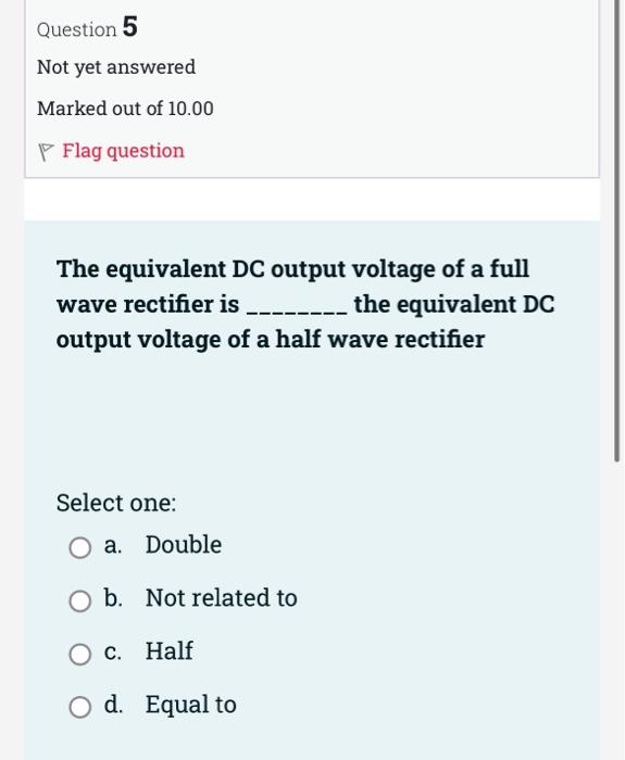 Question 1 Not Yet Answered Marked Out Of 30 00 Flag Question For V T 20sin Wt Vp 0 6 And Vz 6 2v A State Which Di 5