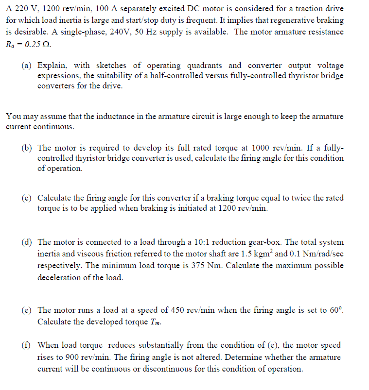 A 220 V 1200 Rev Min 100 A Separately Excited Dc Motor Is Considered For A Traction Drive For Which Load Inertia Is La 1