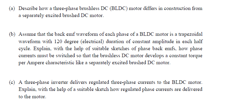A Describe How A Three Phase Brushless Dc Bldc Motor Differs In Construction From A Separately Excited Brushed Dc Mo 1