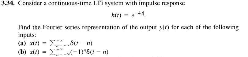 3 34 Consider A Continuous Time Lti System With Impulse Response H T E 4 Find The Fourier Series Representation O 1