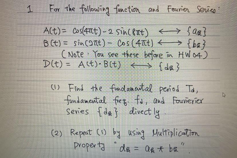 1 For The Following Function And Fourier Series A T Cos T 2 Sin Fat Fac B T Sin At Cos 4tt Ba Note 1