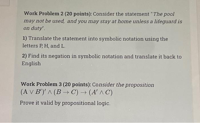 Work Problem 2 20 Points Consider The Statement The Pool May Not Be Used And You May Stay At Home Unless A Lifeguar 1