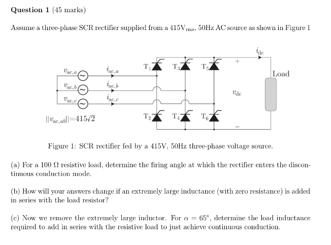 Question 1 45 Marks Assume A Three Phase Scr Rectifier Supplied From A 415vrms 50hz Ac Source As Shown In Figure 1 Id 1