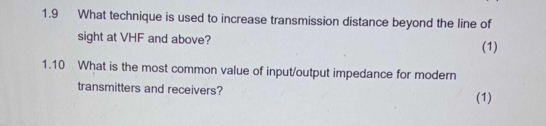 1 9 What Technique Is Used To Increase Transmission Distance Beyond The Line Of Sight At Vhf And Above 1 1 10 What Is 1