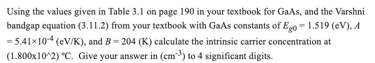 Using The Values Given In Table 3 1 On Page 190 In Your Textbook For Gaas And The Varshni Bandgap Equation 3 11 2 Fro 1