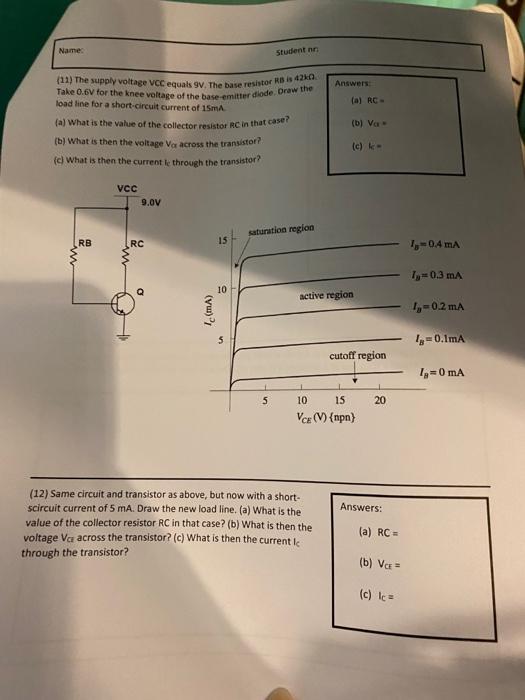 Name 11 The Supply Voltage Vcc Equals 9v The Base Resistor Rb Is 42k0 Take 0 6v For The Knee Voltage Of The Base Emi 1