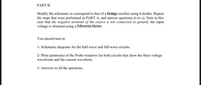 Use Pspice To Analyze The Half Wave Rectifier Circuit Shown Below Voff 0 Vamp 125 Freq 50 D Real Ci 250 Hf Www Ri 1050 2
