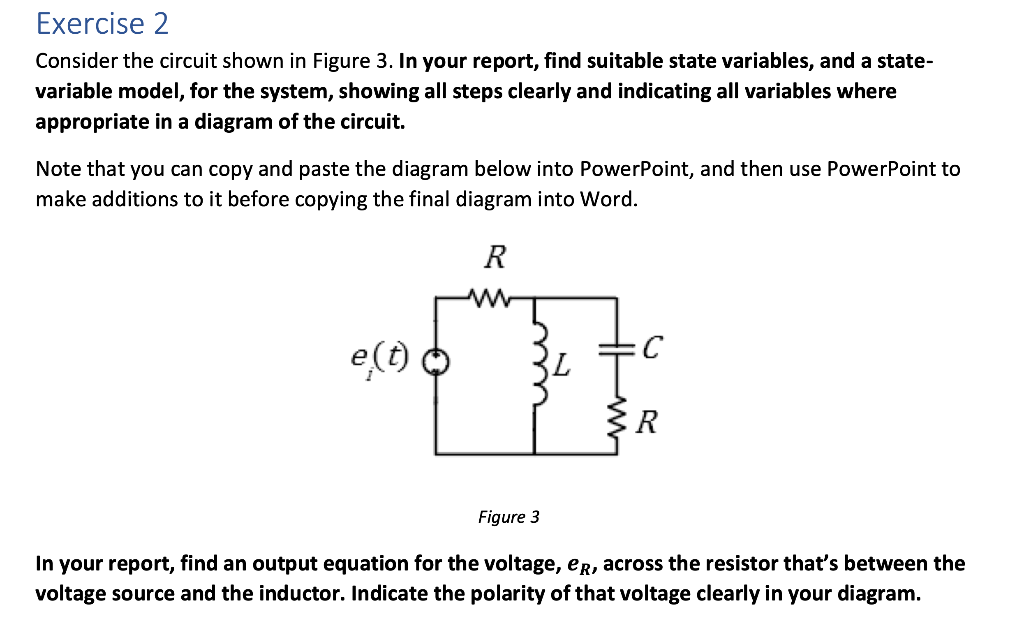 Exercise 2 Consider The Circuit Shown In Figure 3 In Your Report Find Suitable State Variables And A State Variable 1