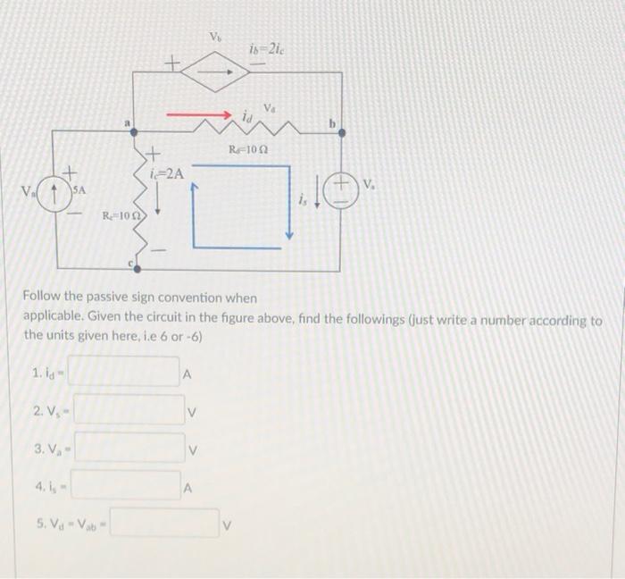 1 Id 2 V Sa 3 V 4 1 R 1002 I 2a 5 Va Vab Follow The Passive Sign Convention When Applicable Given The Circu 1