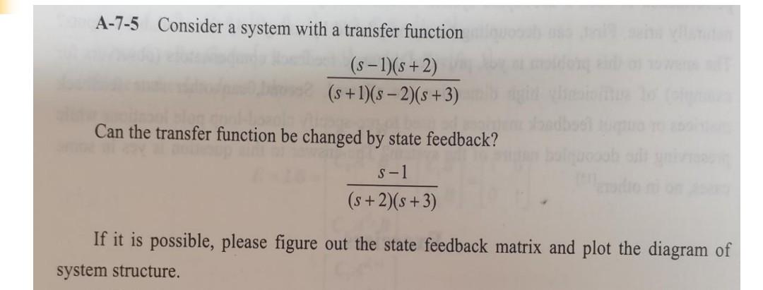 A 7 5 Consider A System With A Transfer Function S 1 S 2 S 1 S 2 S 3 Can The Transfer Function Be Changed By Stat 1