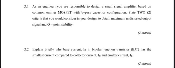 Q 1 As An Engineer You Are Responsible To Design A Small Signal Amplifier Based On Common Emitter Mosfet With Bypass Ca 1