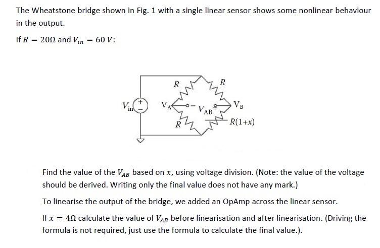 The Wheatstone Bridge Shown In Fig 1 With A Single Linear Sensor Shows Some Nonlinear Behaviour In The Output If R 20 1