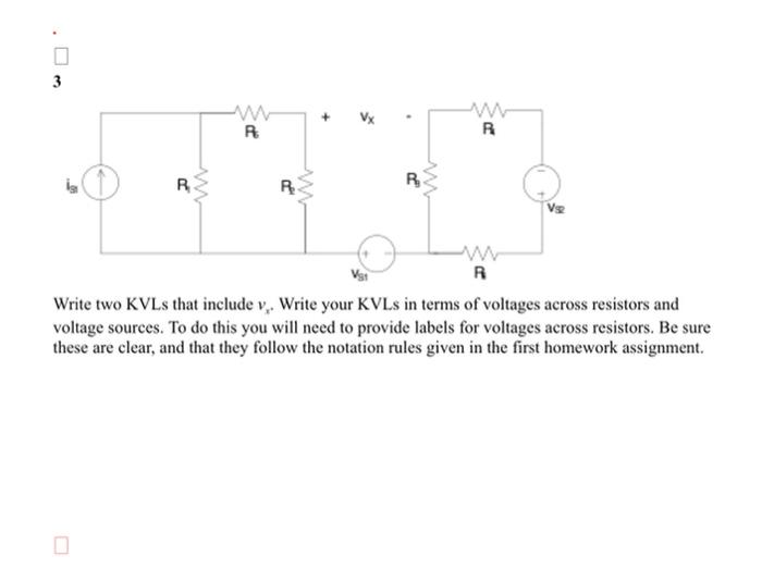 3 R R R R R Www R V Write Two Kvls That Include V Write Your Kvls In Terms Of Voltages Across Resistors And Voltage So 1