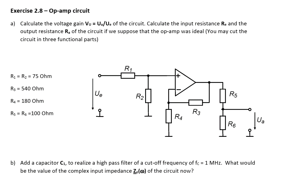 Exercise 2 8 Op Amp Circuit A Calculate The Voltage Gain Vu Ua Ue Of The Circuit Calculate The Input Resistance Re 1