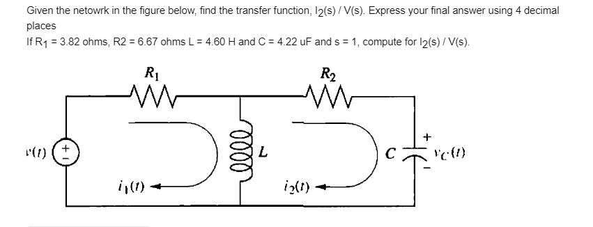 Given The Netowrk In The Figure Below Find The Transfer Function 12 S V S Express Your Final Answer Using 4 Decimal 1
