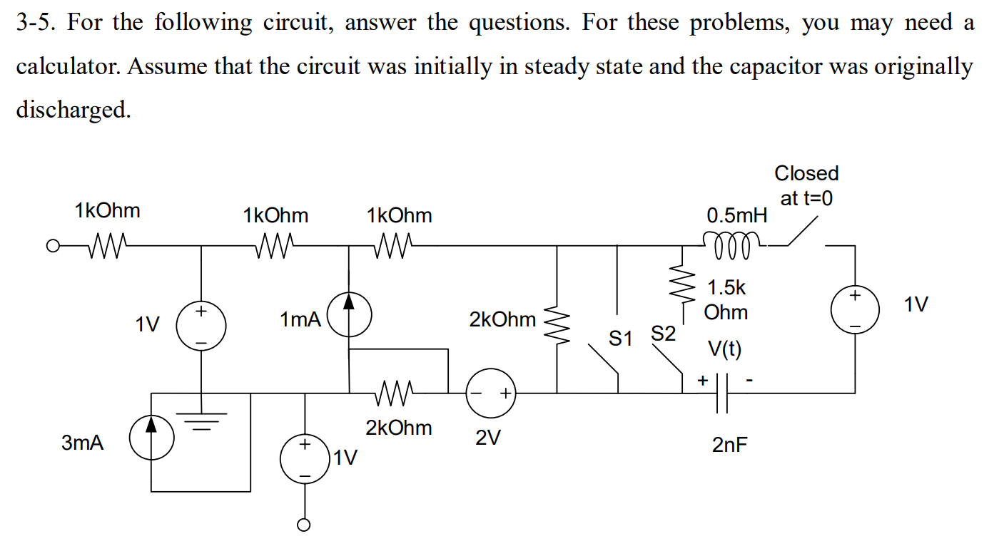 3 5 For The Following Circuit Answer The Questions For These Problems You May Need A Calculator Assume That The Cir 1