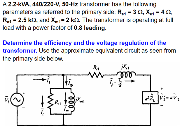 A 2 2 Kva 440 220 V 50 Hz Transformer Has The Following Parameters As Referred To The Primary Side R 32 X 42 1