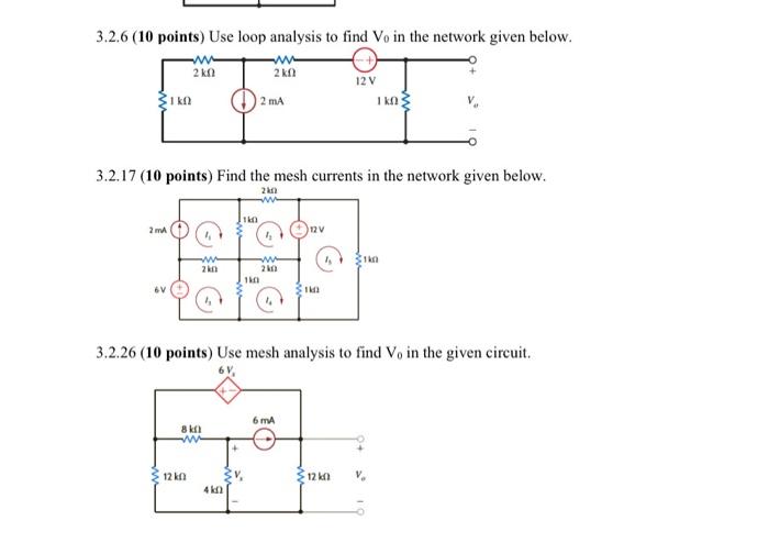 3 2 6 10 Points Use Loop Analysis To Find Vo In The Network Given Below Www 2k0 2ma 1k0 6v 3 2 17 10 Points Find Th 1