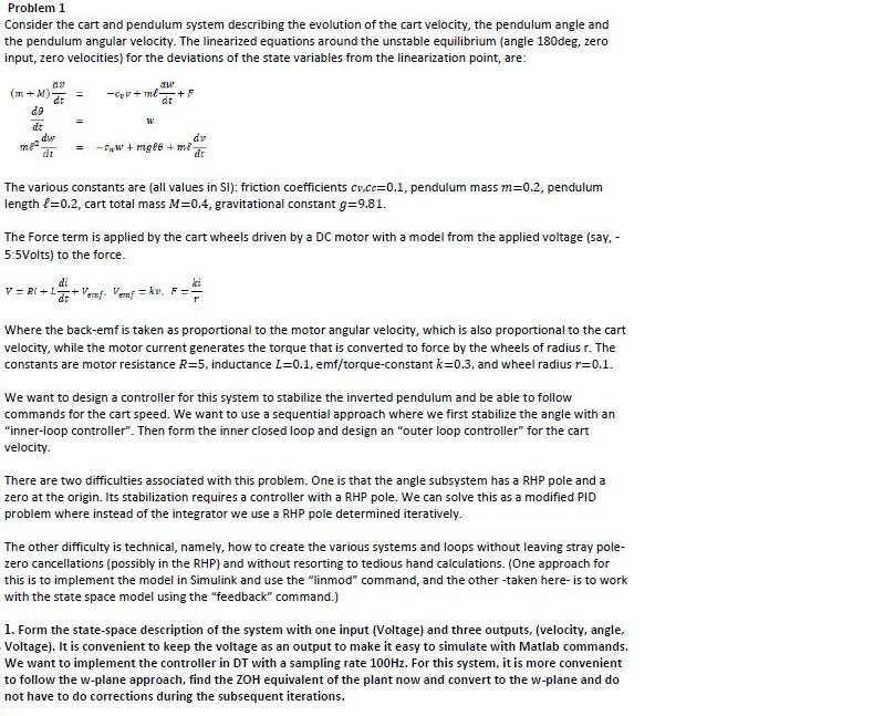 Problem 1 Consider The Cart And Pendulum System Describing The Evolution Of The Cart Velocity The Pendulum Angle And Th 1
