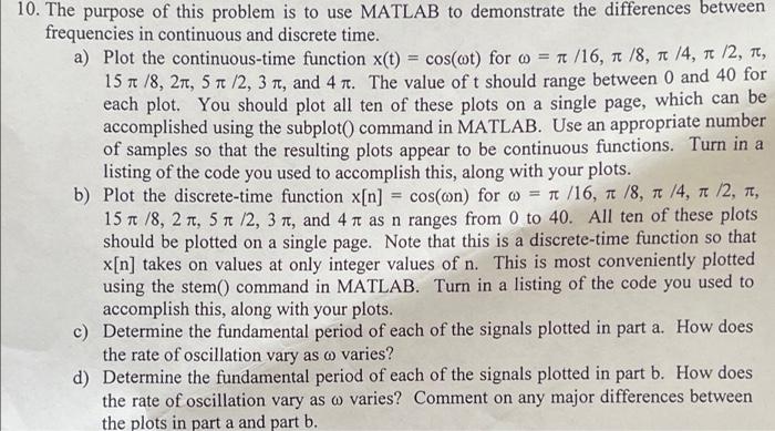 10 The Purpose Of This Problem Is To Use Matlab To Demonstrate The Differences Between Frequencies In Continuous And Di 1