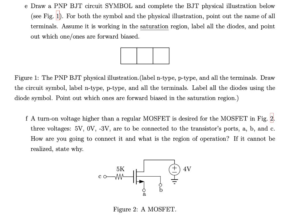 E Draw A Pnp Bjt Circuit Symbol And Complete The Bjt Physical Illustration Below See Fig 1 For Both The Symbol And T 1