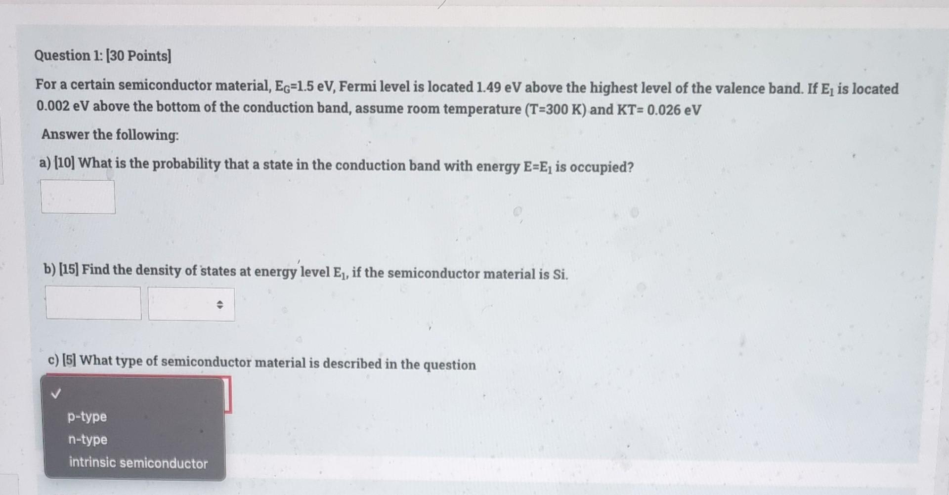 Question 1 30 Points For A Certain Semiconductor Material Eg 1 5 Ev Fermi Level Is Located 1 49 Ev Above The Highes 1