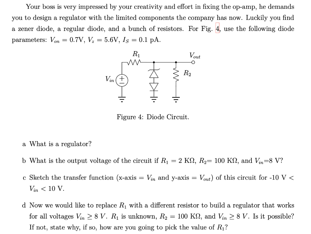 Your Boss Is Very Impressed By Your Creativity And Effort In Fixing The Op Amp He Demands You To Design A Regulator Wit 1