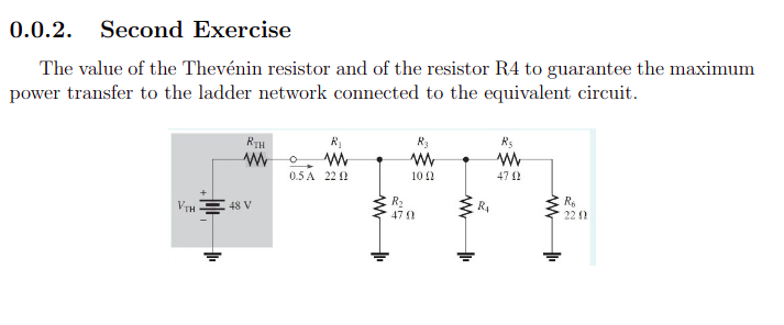 0 0 2 Second Exercise The Value Of The Thevenin Resistor And Of The Resistor R4 To Guarantee The Maximum Power Transfer 1