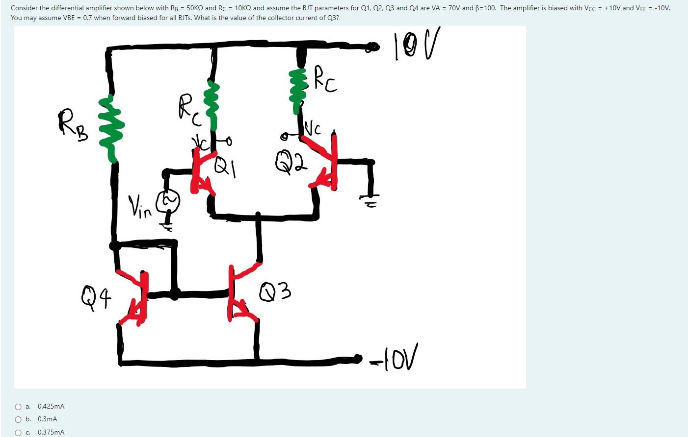 Consider The Differential Amplifier Shown Below With Rb 50k And Rc 10k2 And Assume The Bjt Parameters For Q1 Q2 Q3 1