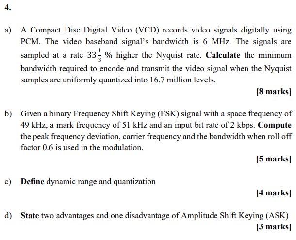4 A A Compact Disc Digital Video Vcd Records Video Signals Digitally Using Pcm The Video Baseband Signal S Bandwidt 1