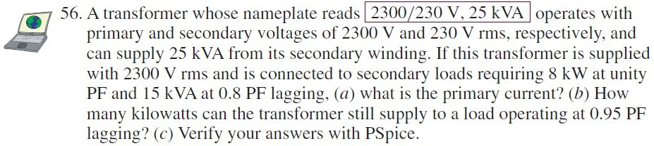 56 A Transformer Whose Nameplate Reads 2300 230 V 25 Kva Operates With Primary And Secondary Voltages Of 2300 V And 23 1