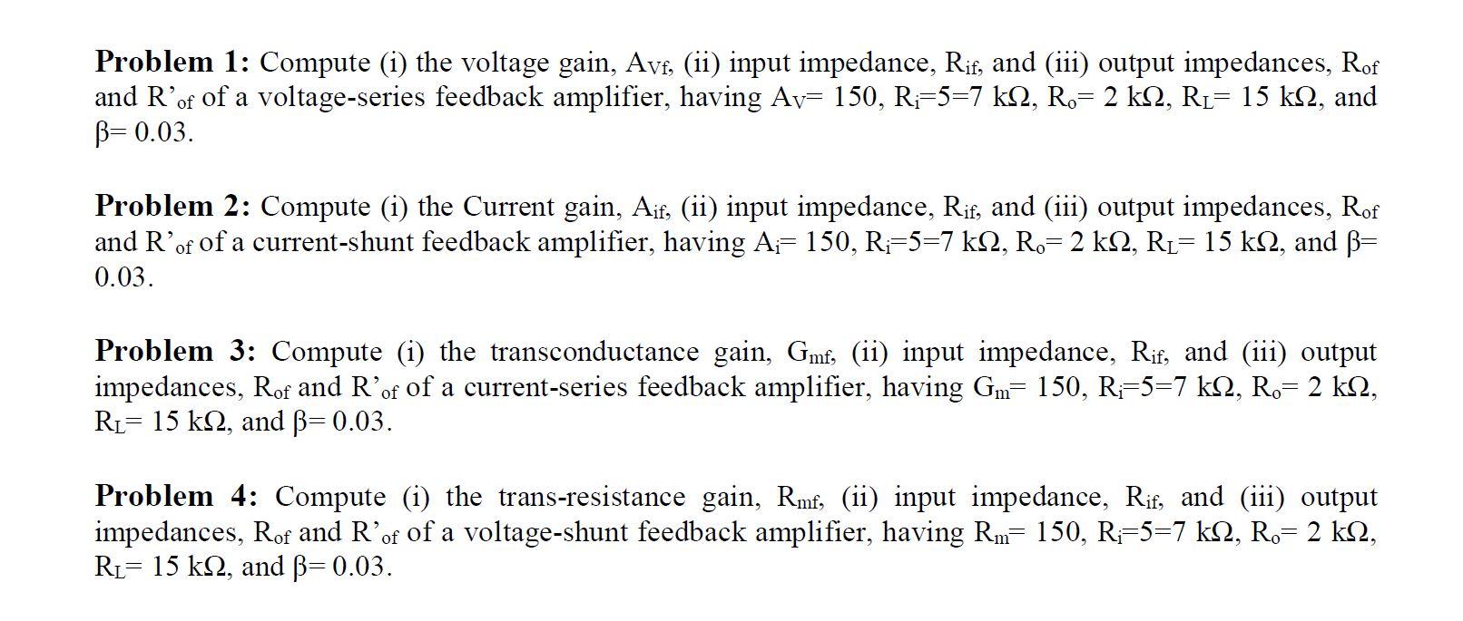 Problem 1 Compute I The Voltage Gain Avf Ii Input Impedance Rif And Iii Output Impedances Rof And R Of Of A 1