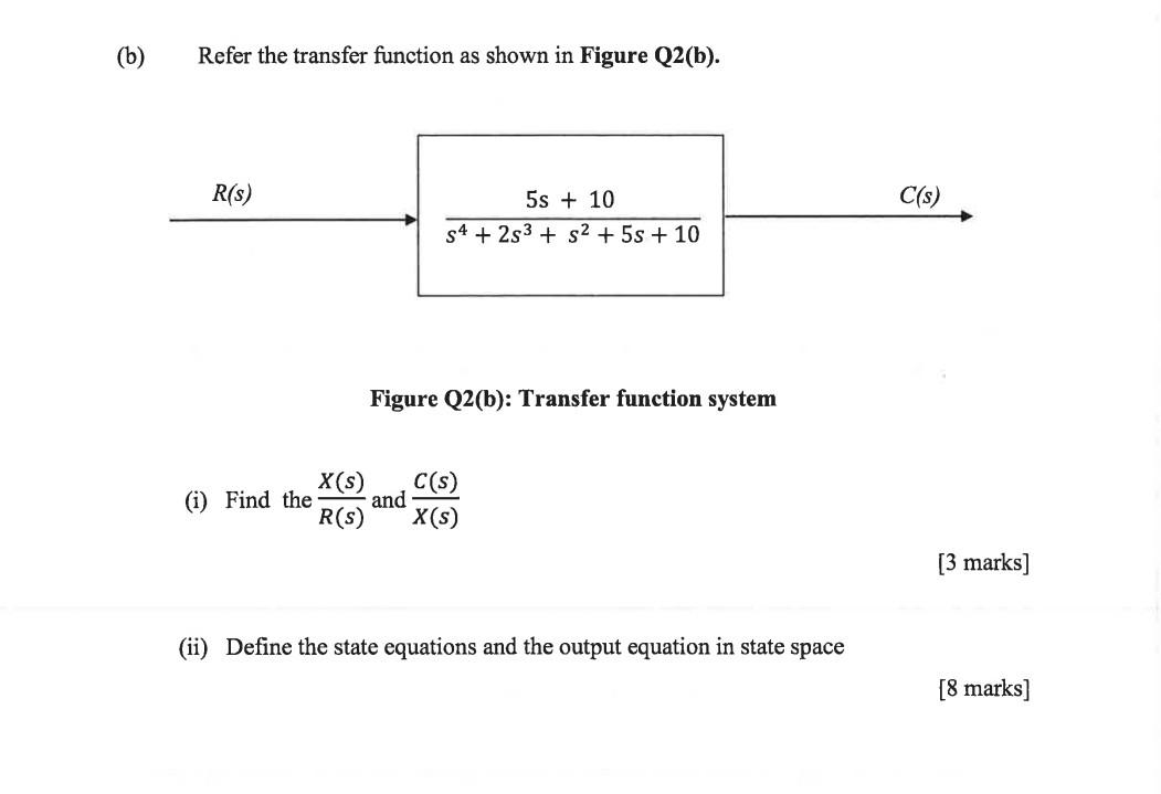 B Refer The Transfer Function As Shown In Figure Q2 B R S 5s 10 S4 2s3 S 5s 10 Figure Q2 B Transfer Fun 1