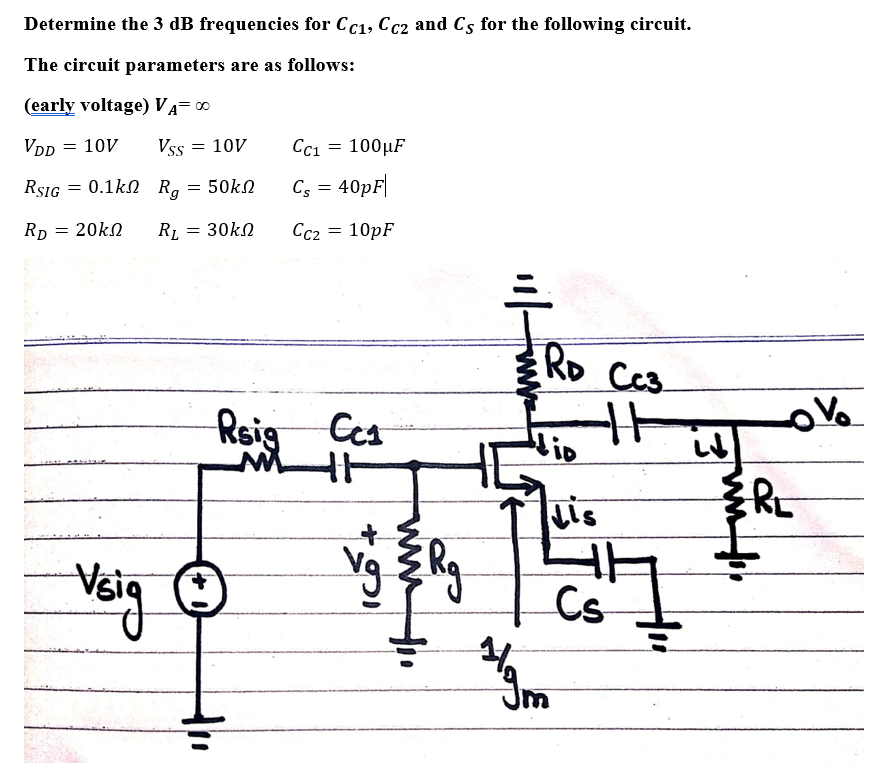 Determine The 3 Db Frequencies For And For The Following Circuit The Circuit Parameters Are As Follows 1