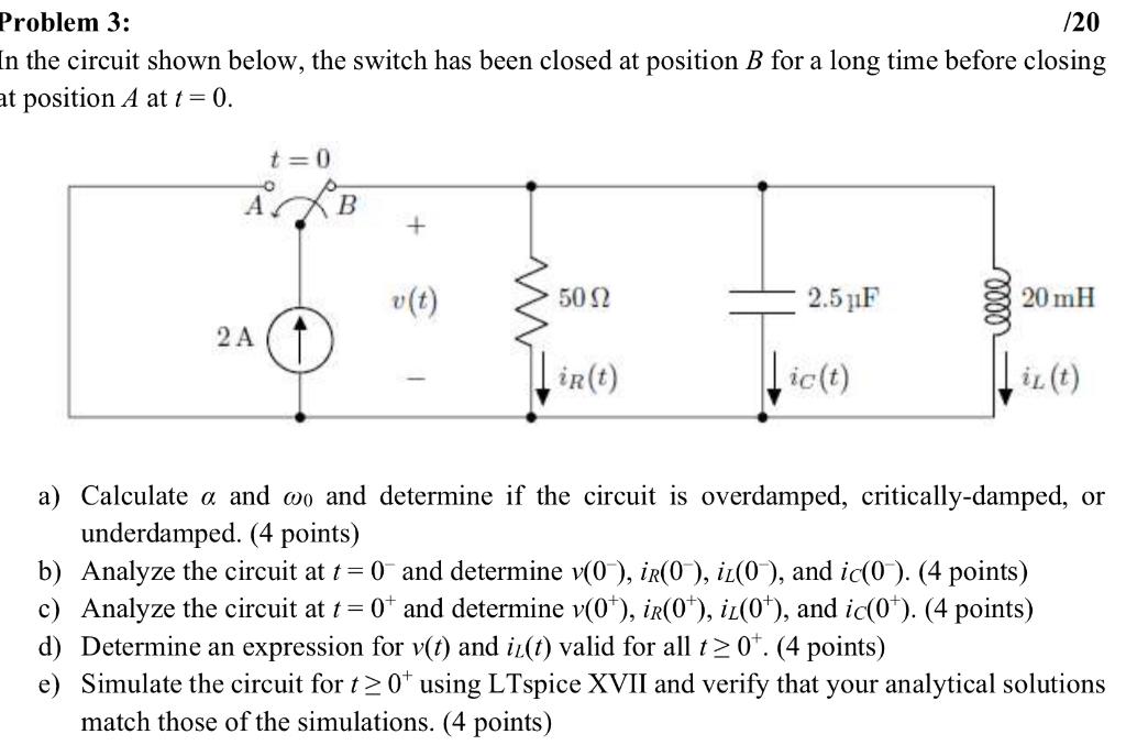 Problem 3 20 In The Circuit Shown Below The Switch Has Been Closed At Position B For A Long Time Before Closing At Po 1