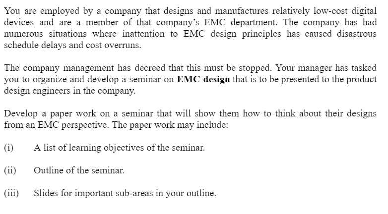 You Are Employed By A Company That Designs And Manufactures Relatively Low Cost Digital Devices And Are A Member Of That 1