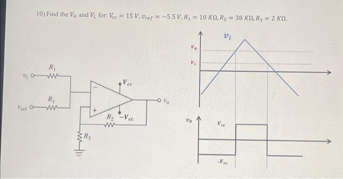 10 Find The Vh And V For Vcc 15 V Vref 5 5 V R 10 K R 38 Km R 2 Kn Vo Vref R R Vec R Vec Vh V 1