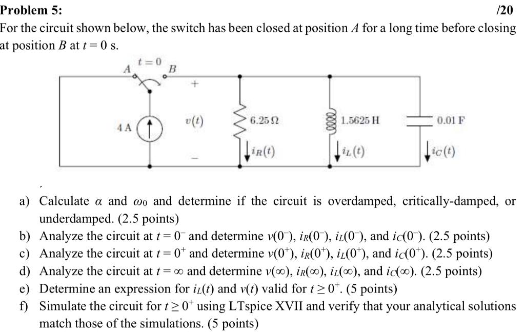 Problem 5 20 For The Circuit Shown Below The Switch Has Been Closed At Position A For A Long Time Before Closing At P 1