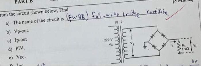 Rom The Circuit Shown Below Find A The Name Of The Circuit Is Fw Br B Vp Out Fwbr Fall Wave Bridge Rectifive 1 1