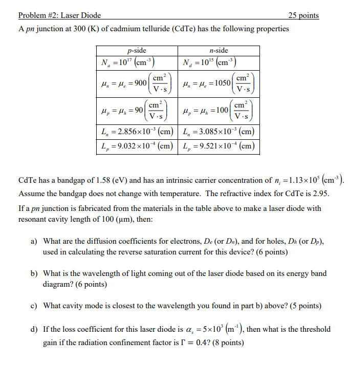 Problem 2 Laser Diode A Pn Junction At 300 K Of Cadmium Telluride Cdte Has The Following Properties P Side N 10 1
