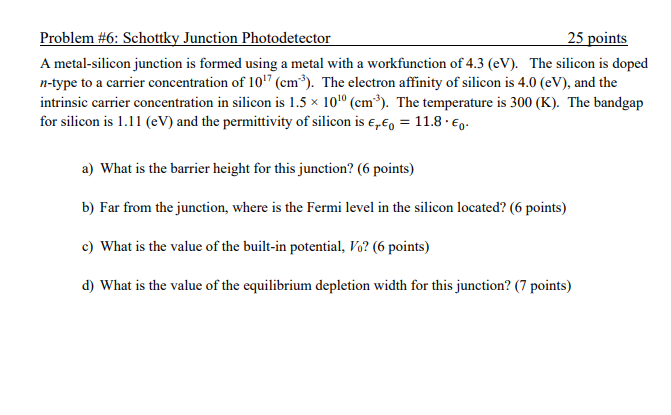 Problem 6 Schottky Junction Photodetector 25 Points A Metal Silicon Junction Is Formed Using A Metal With A Workfuncti 1