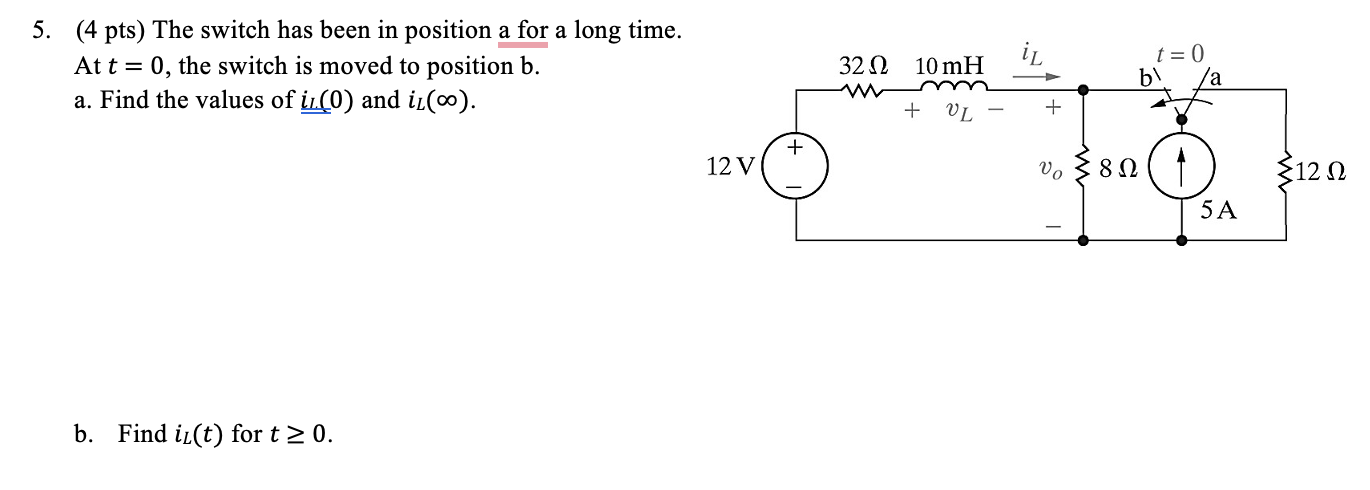 5 4 Pts The Switch Has Been In Position A For A Long Time At T 0 The Switch Is Moved To Position B A Find The V 1